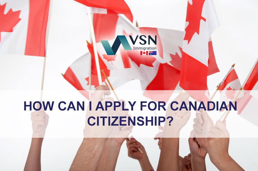 How can I Apply for Canadian Citizenship?