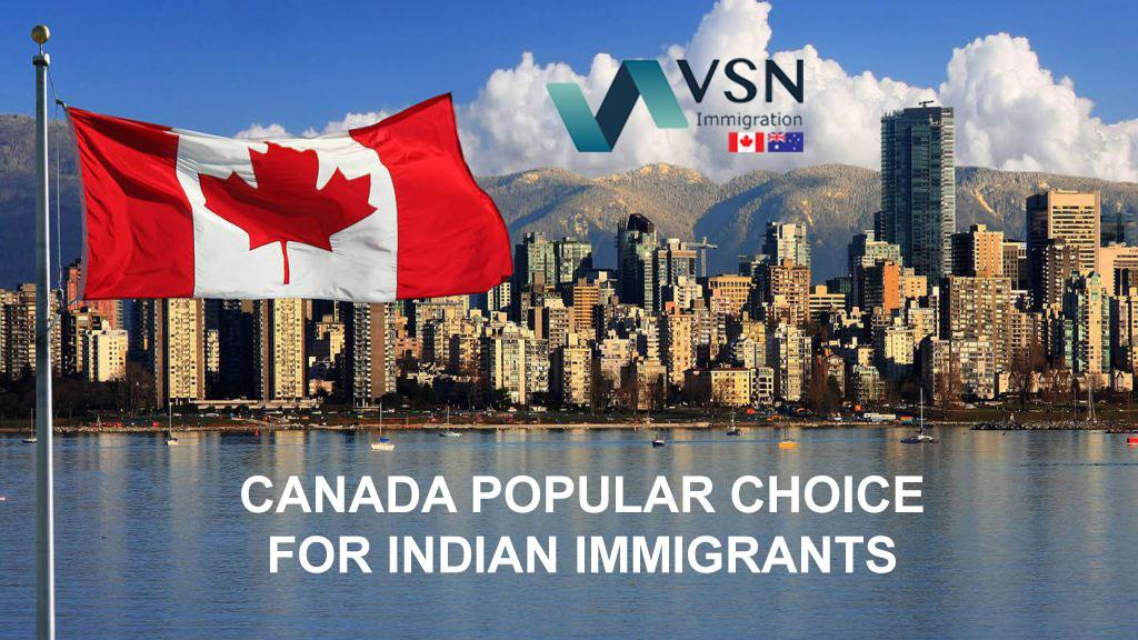 CANADA POPULAR CHOICE FOR INDIAN IMMIGRANTS