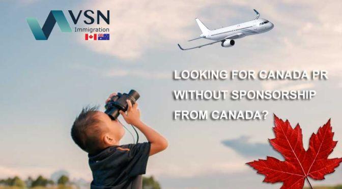 Looking For Canada PR Without Sponsorship From Canada?
